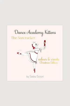 10302 - Dance Academy Kittens: The Nutcracker Colour & Create By Saska Scoon