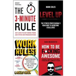The 3-Minute Rule [Hardcover], Level Up, How To Be F*cking Awesome & Work Rules! 4 Books Collection Set